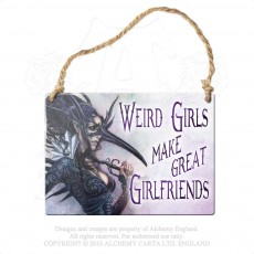Weird Girls Make Great Girlfriends Plaque