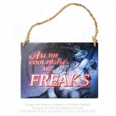 All The Cool People Are Freaks Plaque